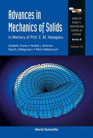 Advances in Mechanics of Solids: In Memory of Prof E M Haseganu de Ardbeshir Guran