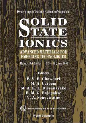 Solid State Ionics: Advanced Materials for Emerging Technologies - Proceedings of the 10th Asian Conference de B. V. R. Chowdari