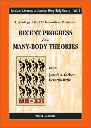 Recent Progress in Many-Body Theories de Joseph A. Carlson