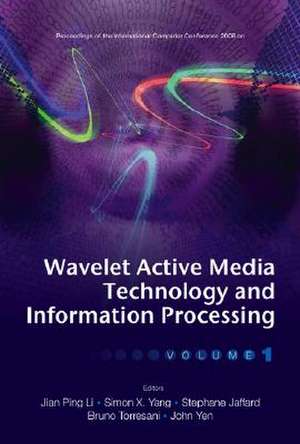 Wavelet Active Media Technology and Information Processing 2 Volume Set de Jianping Li