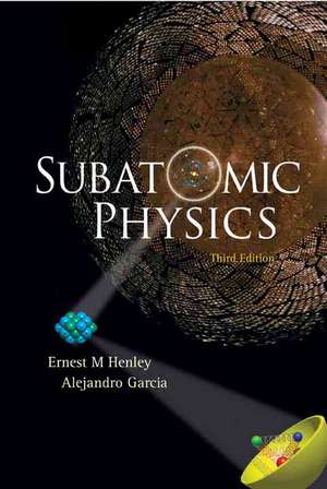 SUBATOMIC PHYSICS (3RD EDITION) de Henley Ernest M