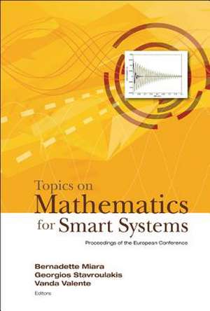 Topics On Mathematics For Smart Systems - Proceedings Of The European Conference de Miara Bernadette