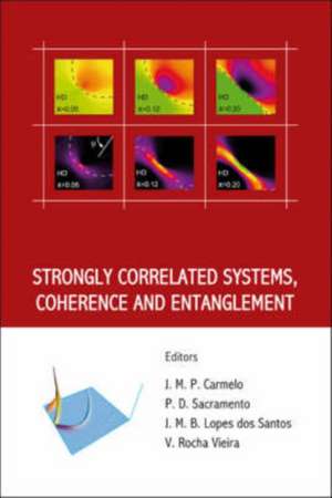 Strongly Correlated Systems, Coherence and Entanglement de J. M. P. Carmelo