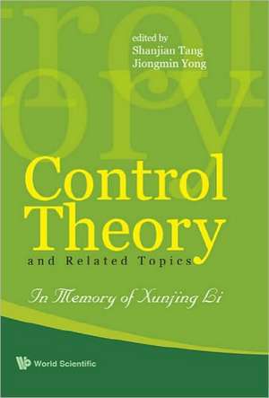 Control Theory and Related Topics: In Memory of Professor Xunjing Li de Shanjian Tang
