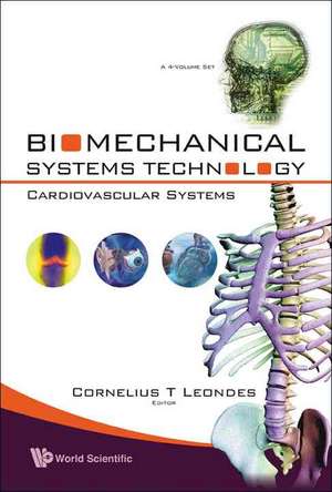 Biomechanical Systems Technology - Volume 2: Cardiovascular Systems de Leondes