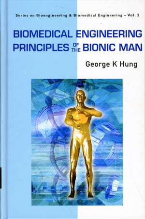 Biomedical Engineering Principles of the Bionic Man