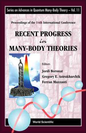 Recent Progress in Many-Body Theories: Barcelona, Spain, 16-20 July 2007 de Jordi Boronat