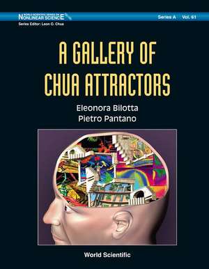 A Gallery of Chua Attractors [With DVD-ROM] de Eleonora Bilotta