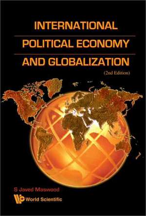 International Political Economy and Globalization (2nd Edition) de S. Javed Maswood