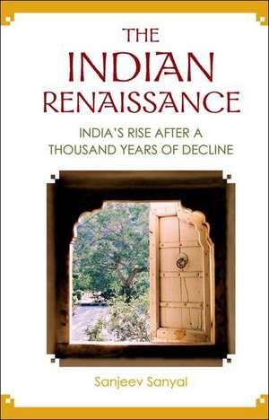 Indian Renaissance: India's Rise After a Thousand Years of Decline de Sanjeev Sanyal