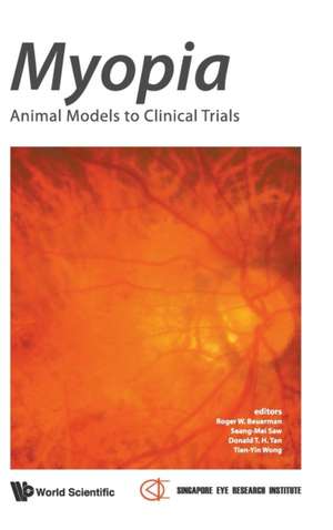 Myopia: Animal Models to Clinical Trials de Roger W. Beuerman