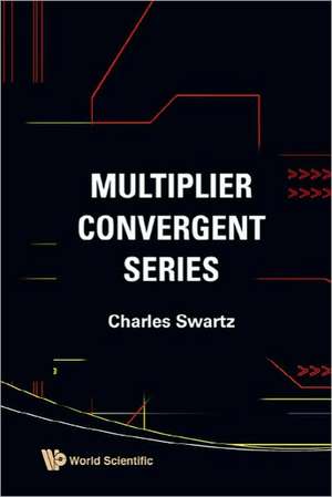 Multiplier Convergent Series de Charles Swartz