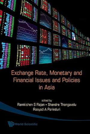 Exchange Rate, Monetary and Financial Issues and Policies in Asia de Ramkishen S. Rajan