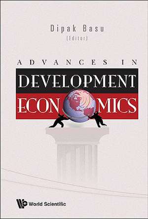 Advances in Development Economics de Dipak Basu