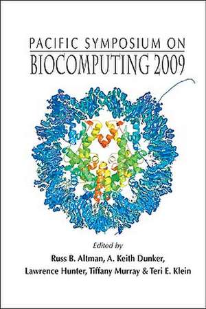 Pacific Symposium on Biocomputing 2009: Kohala Coast, Hawaii, USA, 5-9 January 2009 de Russ B. Altman
