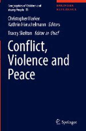 Conflict, Violence and Peace de Christopher Harker