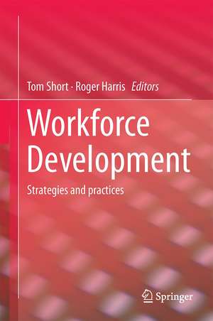 Workforce Development: Strategies and Practices de Tom Short