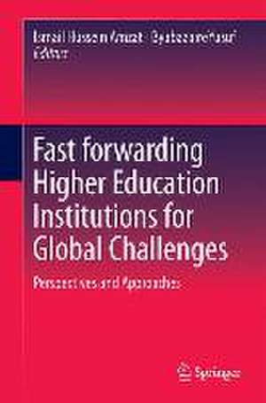 Fast forwarding Higher Education Institutions for Global Challenges: Perspectives and Approaches de Ismail Hussein Amzat