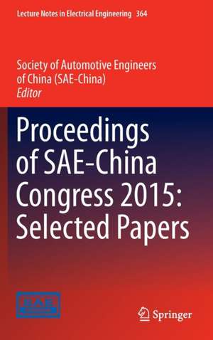 Proceedings of SAE-China Congress 2015: Selected Papers de China Society of Automotive Engineers