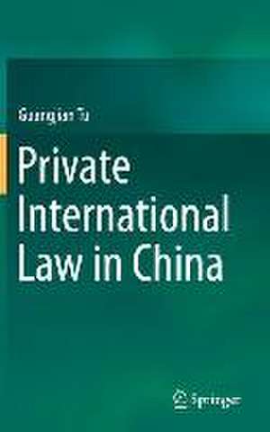 Private International Law in China de Guangjian Tu