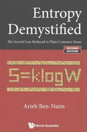 ENTROPY DEMYSTIFIED (2ND ED) de Ben-Naim Arieh