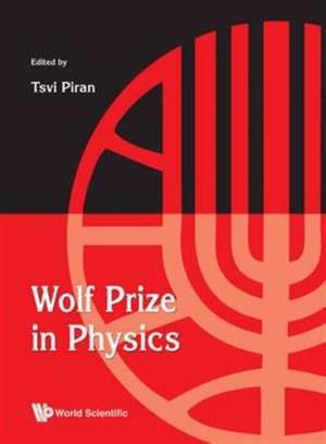 Wolf Prize in Physics de Tsvi Piran