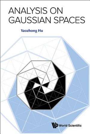 ANALYSIS ON GAUSSIAN SPACES de Yaozhong Hu