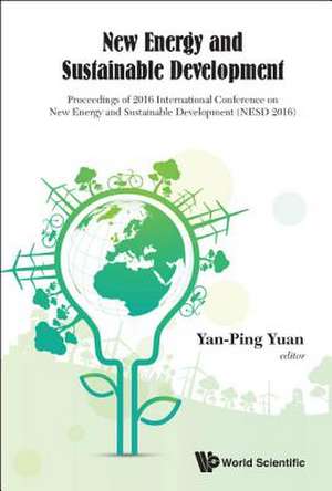 NEW ENERGY AND SUSTAINABLE DEVELOPMENT de Yan-Ping Yuan