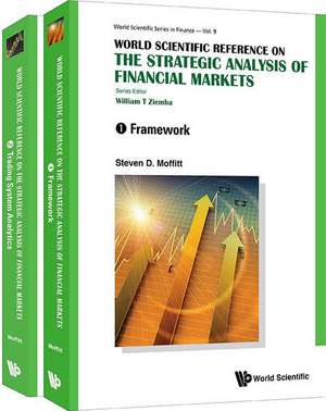 World Scientific Reference on the Strategic Analysis of Financial Markets (in 2 Volumes) de Steven D. Moffitt