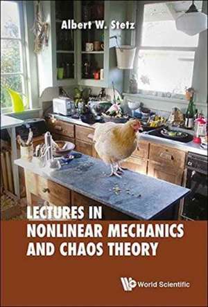 LECTURES ON NONLINEAR MECHANICS AND CHAOS THEORY de Albert W Stetz