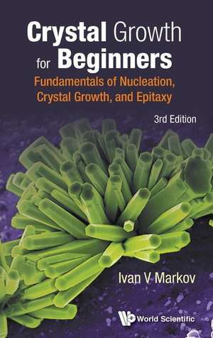 CRYSTAL GROWTH BEGIN (3RD ED) de Ivan V Markov