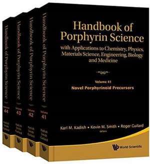 Handbook of Porphyrin Science: With Applications to Chemistry, Physics, Materials Science, Engineering, Biology and Medicine (Volumes 41-44) de Karl M Kadish