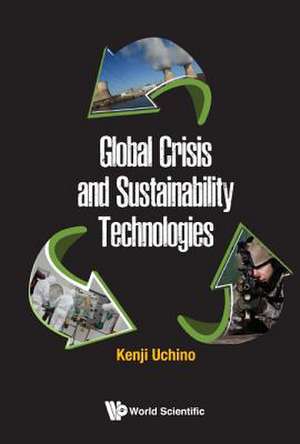 GLOBAL CRISIS AND SUSTAINABILITY TECHNOLOGIES de Kenji Uchino