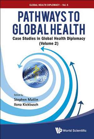 PATHWAYS TO GLOBAL HEALTH (V2) de Stephen Matlin & Ilona Kickbusch