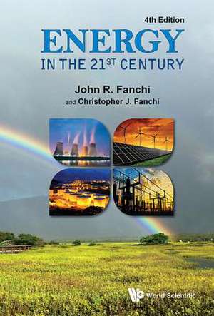 ENERGY IN THE 21ST CENTURY (4TH EDITION) de John R Fanchi & Christopher J Fanchi