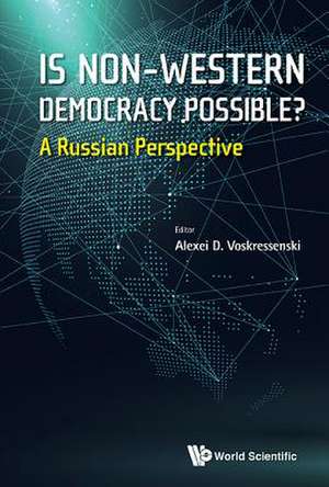 IS NON-WESTERN DEMOCRACY POSSIBLE? A RUSSIAN PERSPECTIVE de Alexei D. Voskressenski