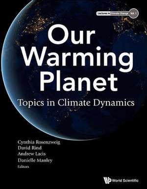 OUR WARMING PLANET de David Rind Andrew L Cynthia Rosenzweig