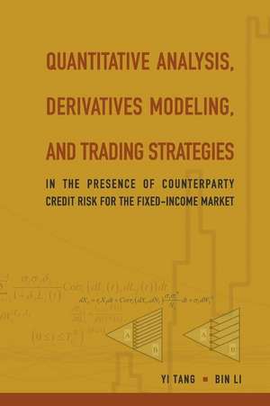 QUANTITATIVE ANALYSIS, DERIVATIVES MOD.. de Yi Tang & Bin Li