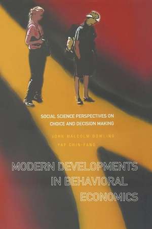 MODERN DEVELOPMENT IN BEHAVIORAL ECON... de John Malcolm Dowling & Yap Chin Fang