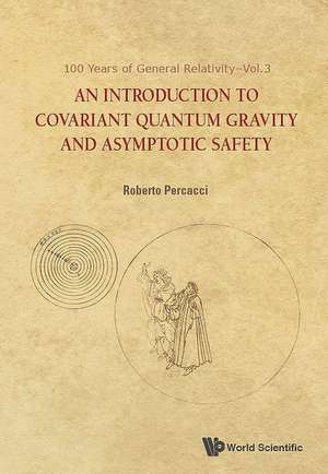 INTRO TO COVARIANT QUANTUM GRAVITY & ASYMPTOTIC SAFETY de Roberto Percacci