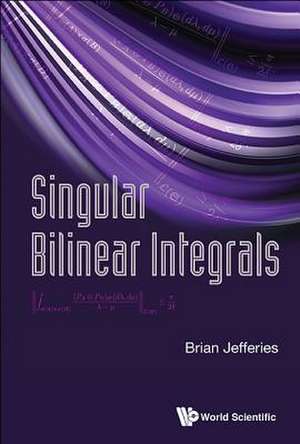 SINGULAR BILINEAR INTEGRALS de Brian Jefferies