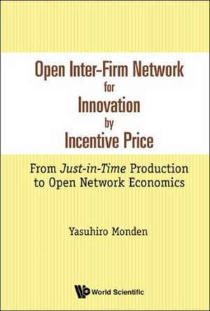 ECONOMICS OF INCENTIVES FOR INTER-FIRM INNOVATION de Yasuhiro Monden