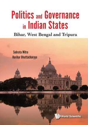 POLITICS AND GOVERNANCE IN INDIAN STATES de Subrata Mitra & Harihar Bhattacharyya