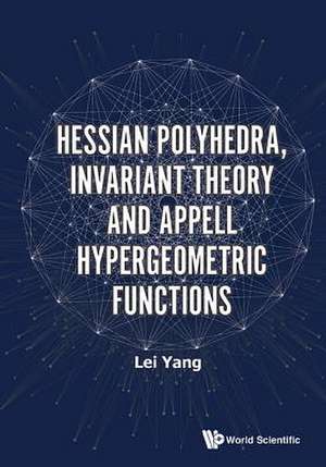 HESSIAN POLYHEDRA, INVARIANT THEO & APPELL HYPERGEOME FUNCT de Lei Yang