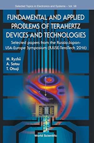 FUNDAMENTAL & APPLIED PROBLEMS OF TERAHERTZ DEVICES & TECH de Akira Satou & Taiichi Otsu Maxim Ryzhii