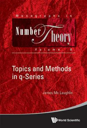 TOPICS AND METHODS IN Q-SERIES de James Mc Laughlin