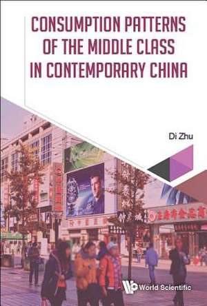 CONSUMPTION PATTERNS OF THE MIDDLE CLASS IN CONTEMPORARY CHN de Di Zhu