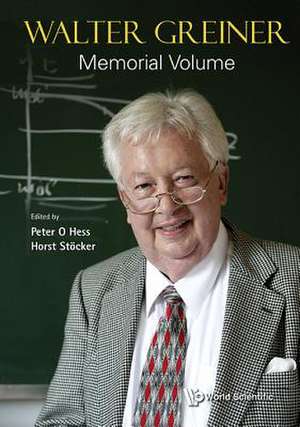 WALTER GREINER MEMORIAL VOLUME de Peter O Hess & Horst Stocker