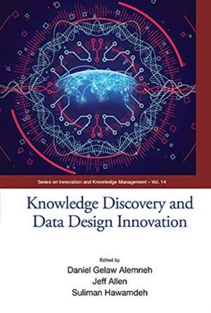 KNOWLEDGE DISCOVERY AND DATA DESIGN INNOVATION (ICKM 2017) de Jeff Allen & Sulim Daniel Gelaw Alemneh