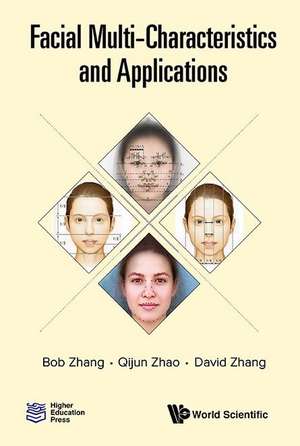 FACIAL MULTI-CHARACTERISTICS AND APPLICATIONS de Qijun Zhao & David Zhang Bob Zhang